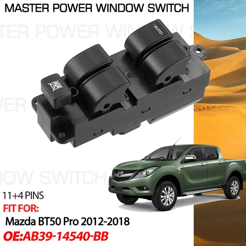 11 + 4 pines para Mazda BT-50 BT50 Pro 2012-2018 AB39-14540-BB botón de interruptor de Control de ventanilla eléctrica izquierda 2017 2016 2015 2014 2013 2012