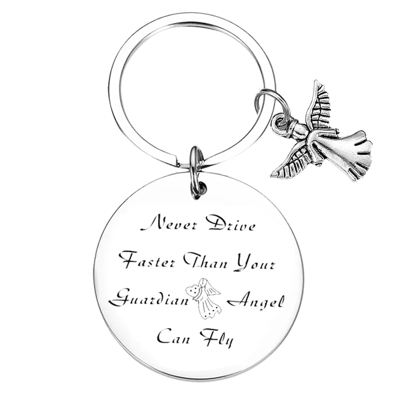 Never Drive Faster Than Your Guardian Angel Can Fly Keychain Pendant New Drivers Gift Key Chains Son Daughter Gift