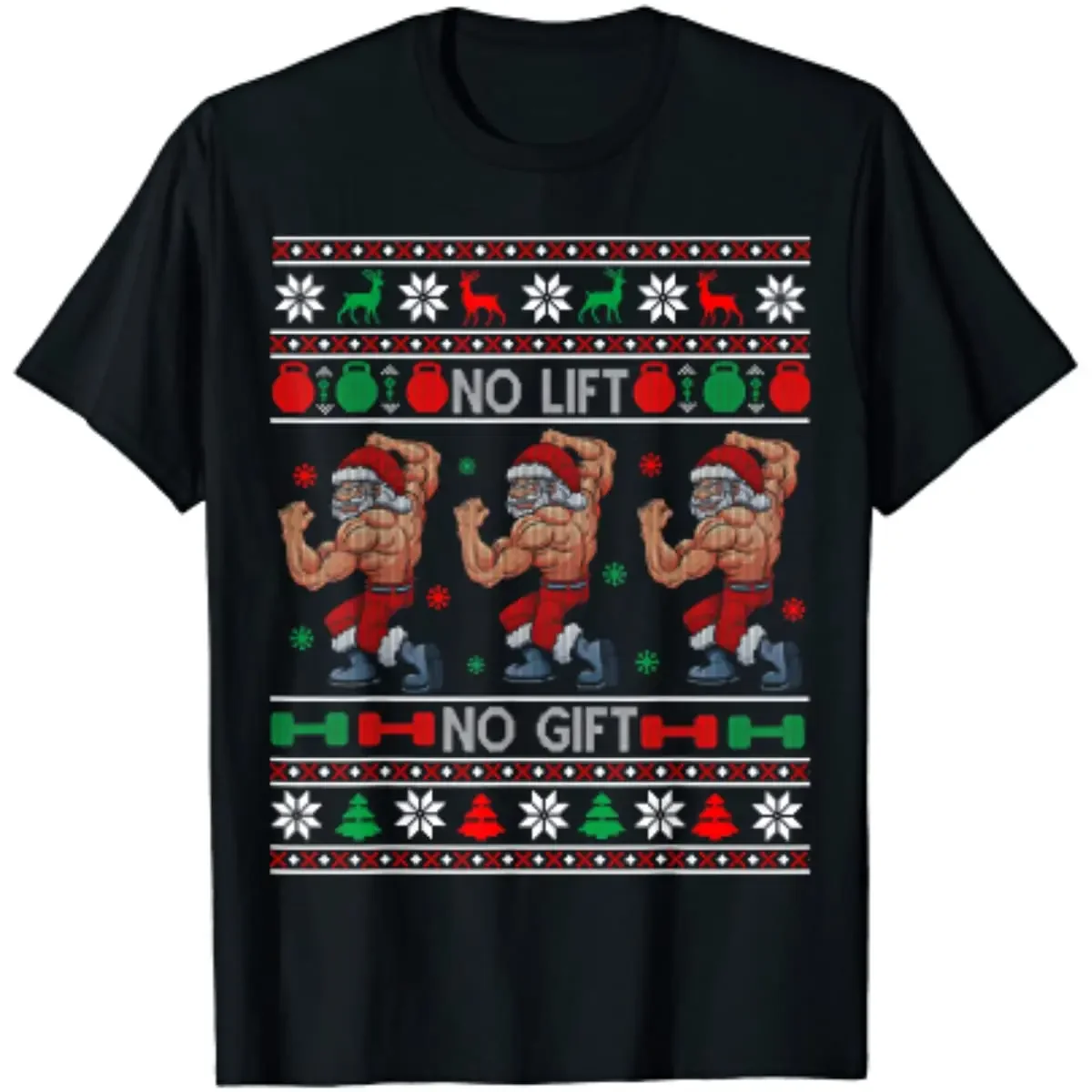 

No Lift No Gift - Funny No Fitness No Gift Ugly Christmas Men T-Shirt Short Sleeve Casual Cotton O-Neck Shirt