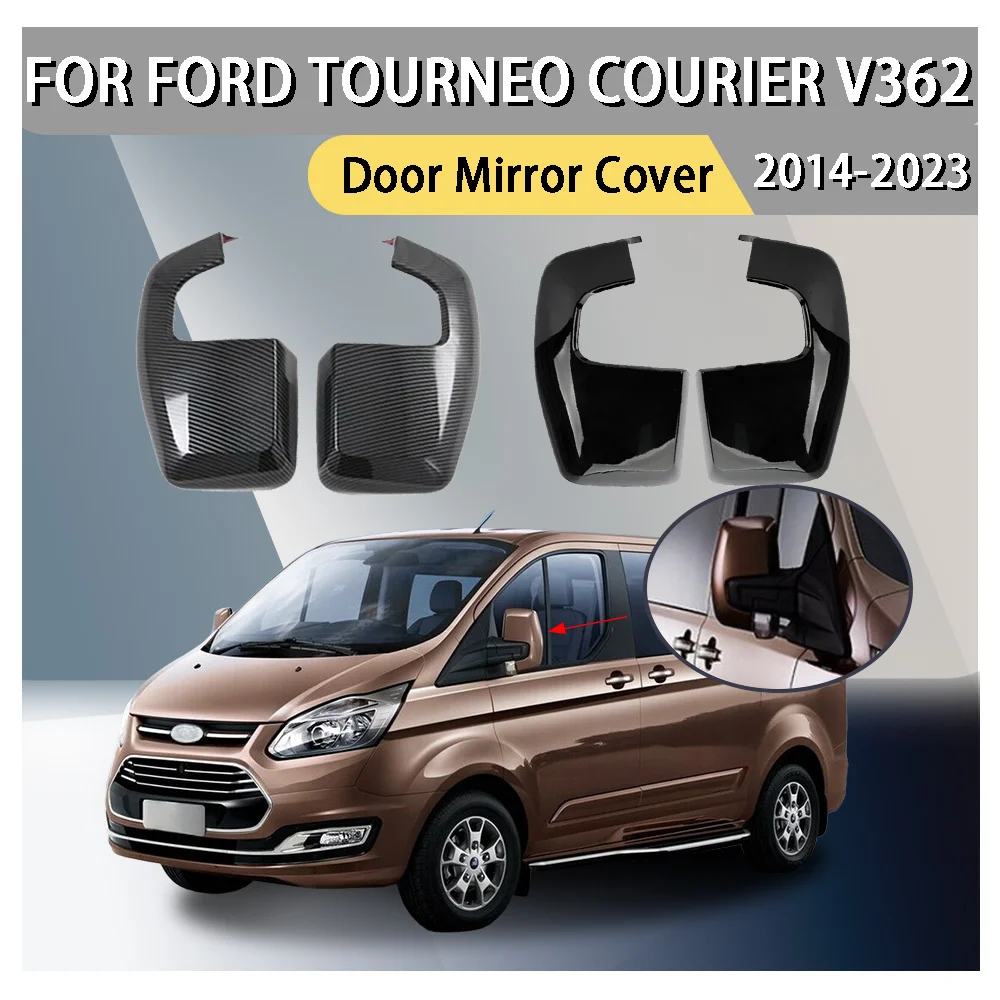 

Автомобильные аксессуары для зеркала заднего вида, крышка для Ford Tourneo Courier V362 2014 2015 2016 2017 2018 2019 2020 2021 2022 2023