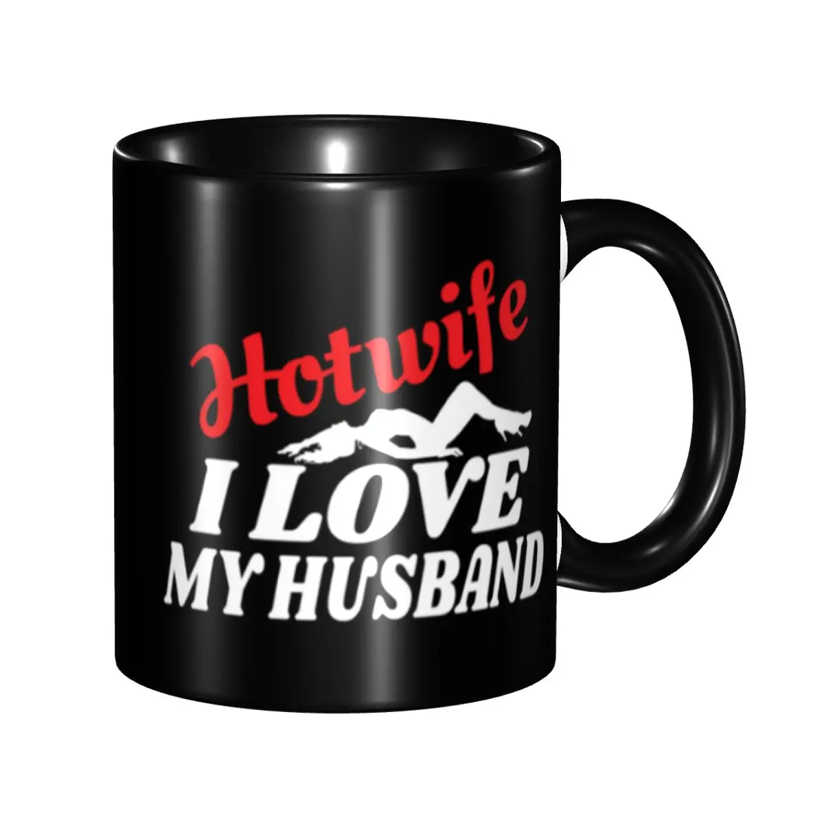 

Customized Hotwife I Love My Husband Coffee Mug DIY Ceramic Milk Tea Cup