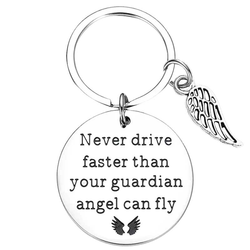 Never Drive Faster Than Your Guardian Angel Can Fly Keychain Pendant daughter son Key Chain Sweet 16 new drivers Gift