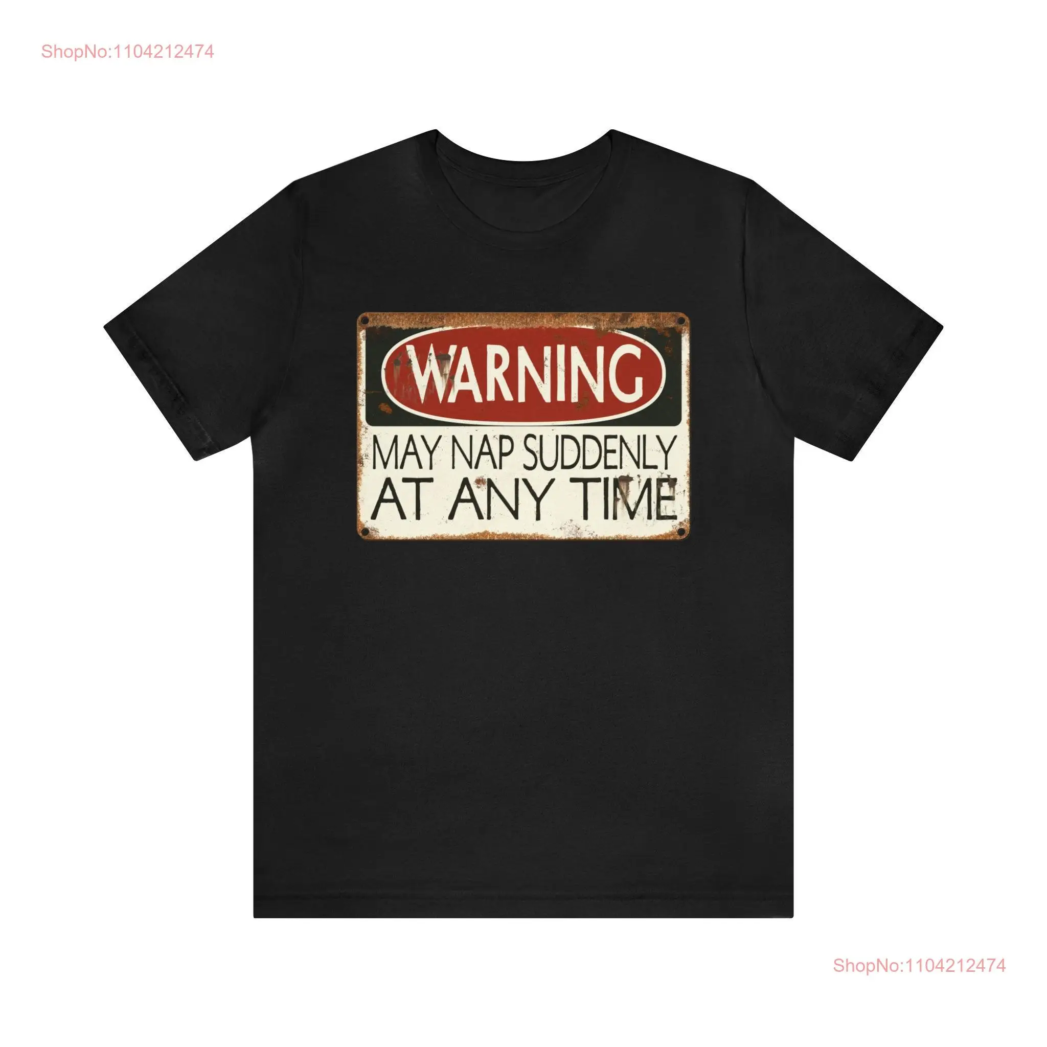 Warning May Nap Suddenly At Any Time Funny Dad Grandad T shirt long or short sleeves