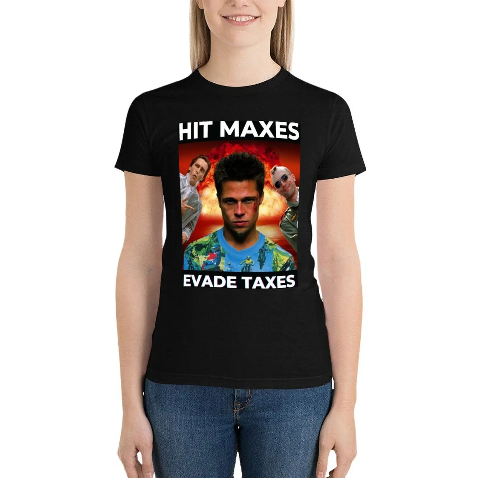 Hit Maxes Evade Taxes T-Shirt kawaii clothes cute clothes tight shirts for Women