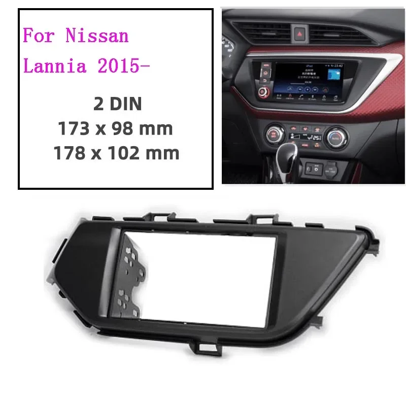 2 Din Car Radio Fascia frame for Nissan lannia 2015-2018 Fitting Kit Installation Frame Panel DVD Stereo Player