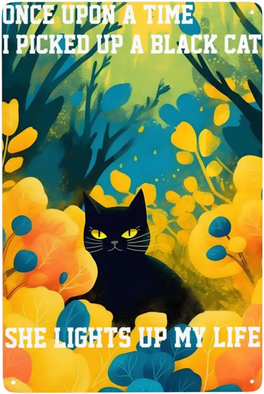 Letrero de metal vintage con diseño de gato negro, "Había una vez que me tomé de la mano y ella ilumina mi vida", estilo retro para decoración de pared en el hogar o la cafetería.
