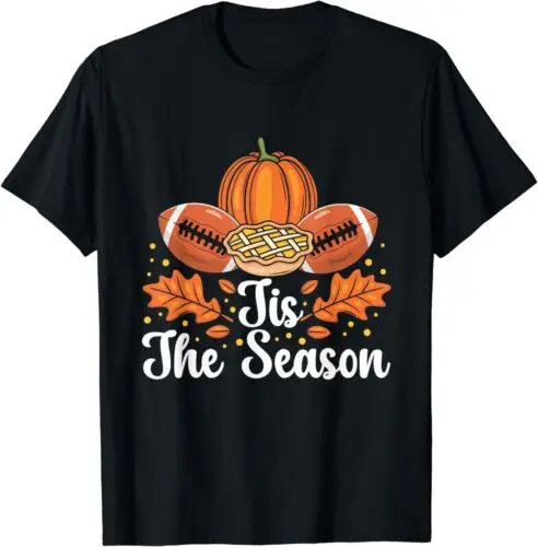 

NEW LIMITED Thanksgiving Tis The Season Pumpkin Halloween Football Fall T-Shirt