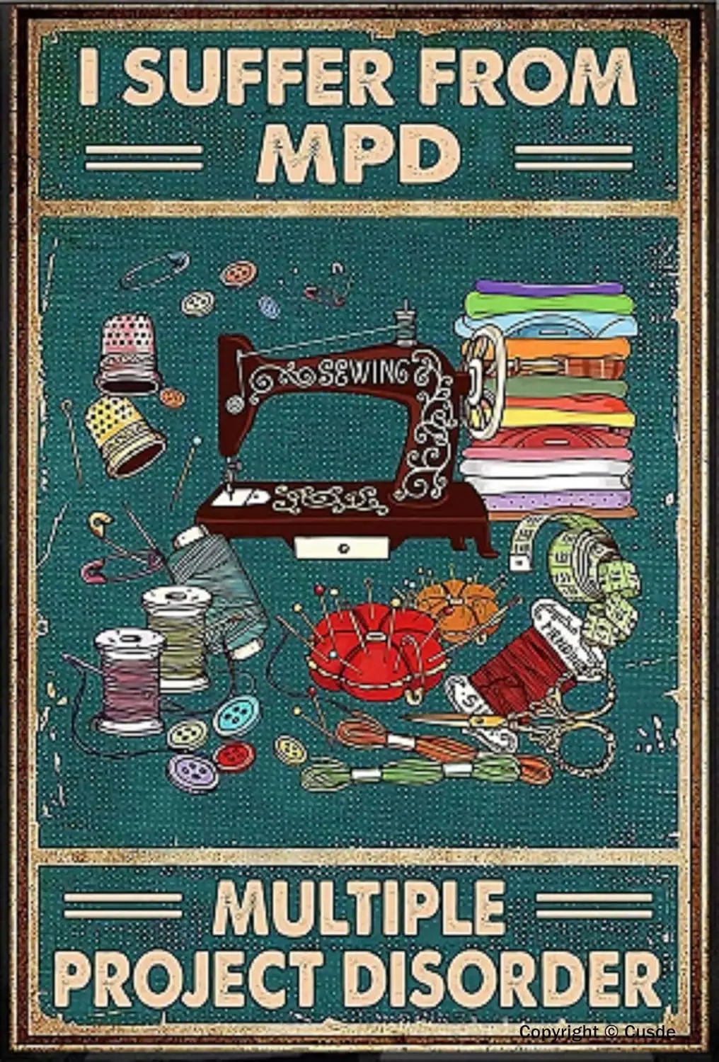 Sewing Machine Vintage Metal Tin Sign I Suffer From Mpd Multiple Project Disorder Retro Poster For Home Coffee Clot