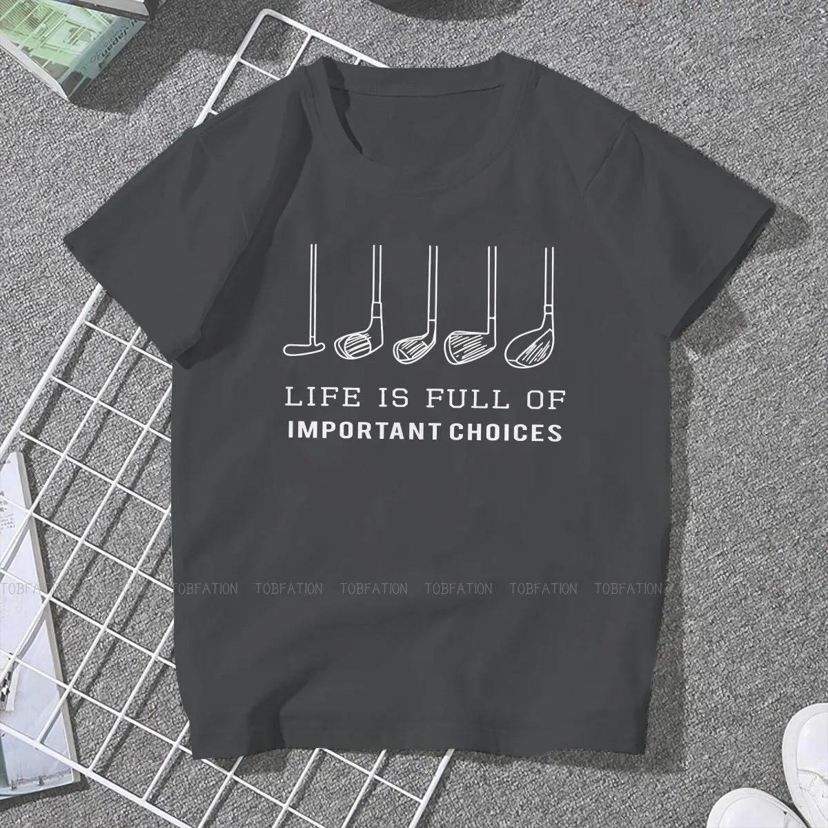 Funny Life is Full of Important Choices Gift for Golfers Hip Hop TShirt  Golf Style Casual T Shirt Women Short Sleeve Unique