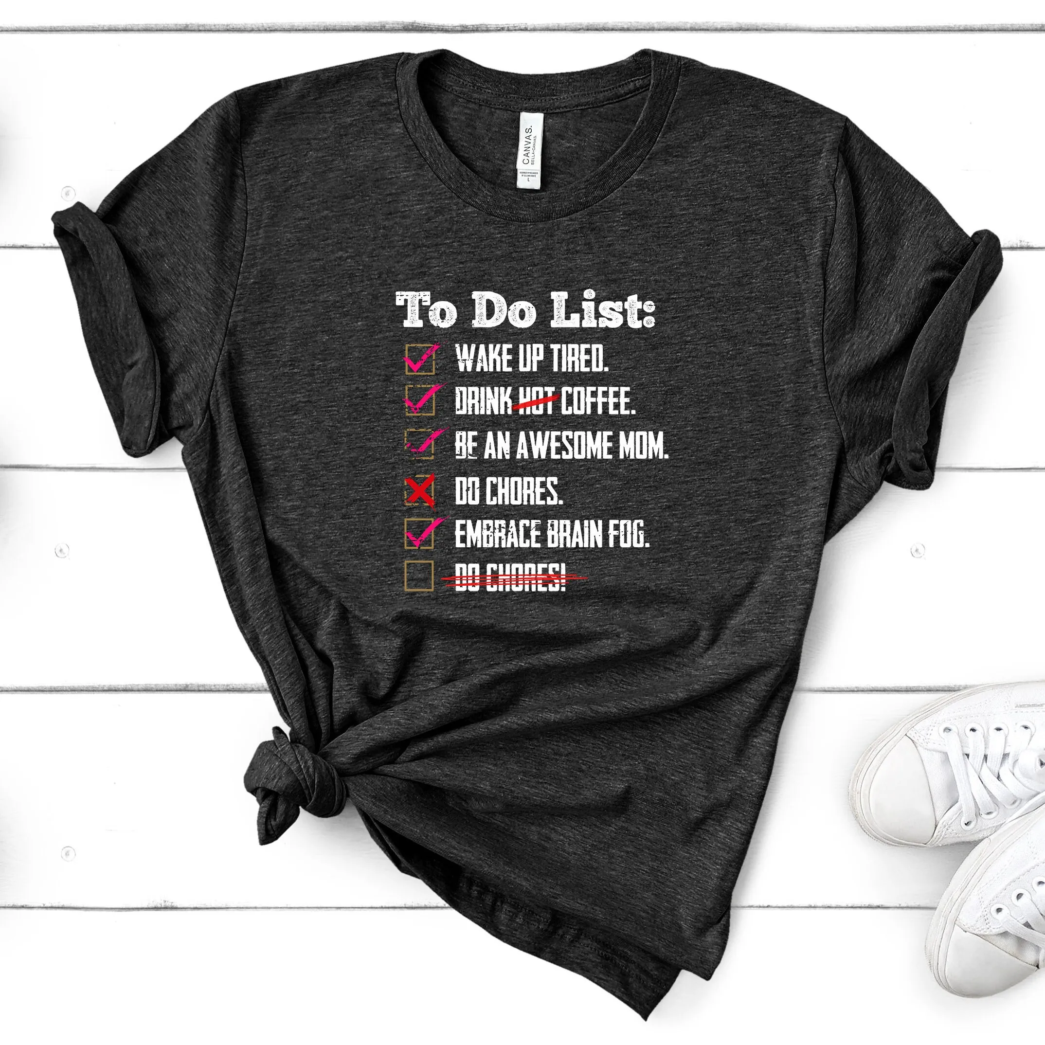 Tired Mom T Shirt To Do List Housework Coffee Lover Funny Motherhood