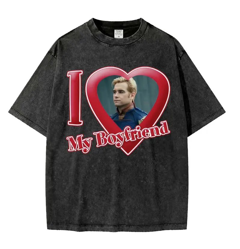 I Love My Boyfriend Homelander Graphics T Shirt Limited The Boys Season 4 Vintage Washed T-shirt Men's Oversized Classic Tshirts