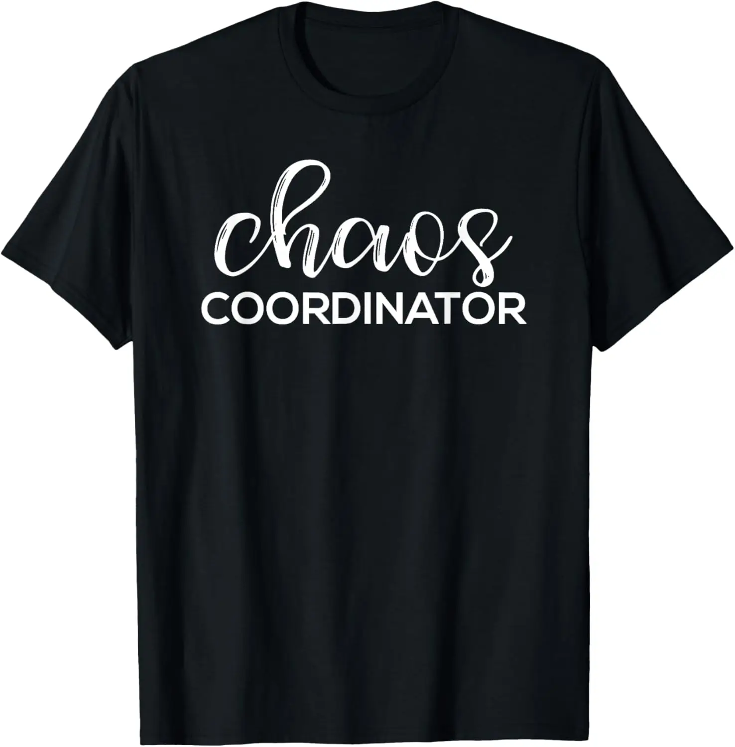 Chaos Coordinator Funny Printed Graphic Mom Babysitter Nanny T-Shirt