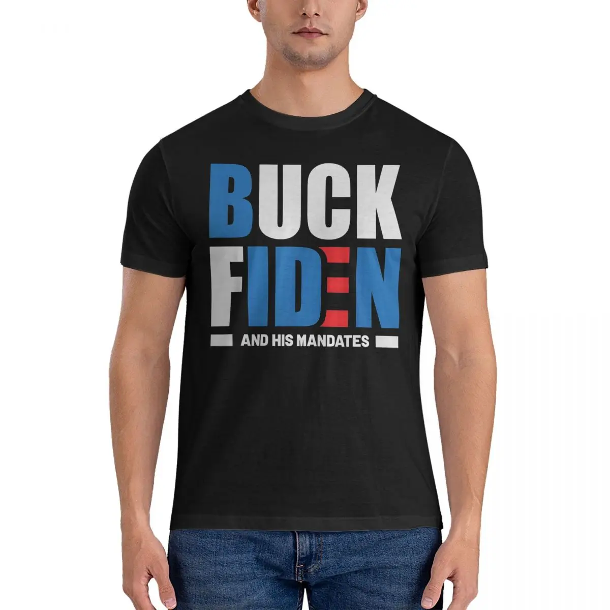 Buck Fiden And His Mandates T-Shirt Men trump girl Funny 100% Cotton Tees Crewneck Short Sleeve T Shirt Printed Clothes