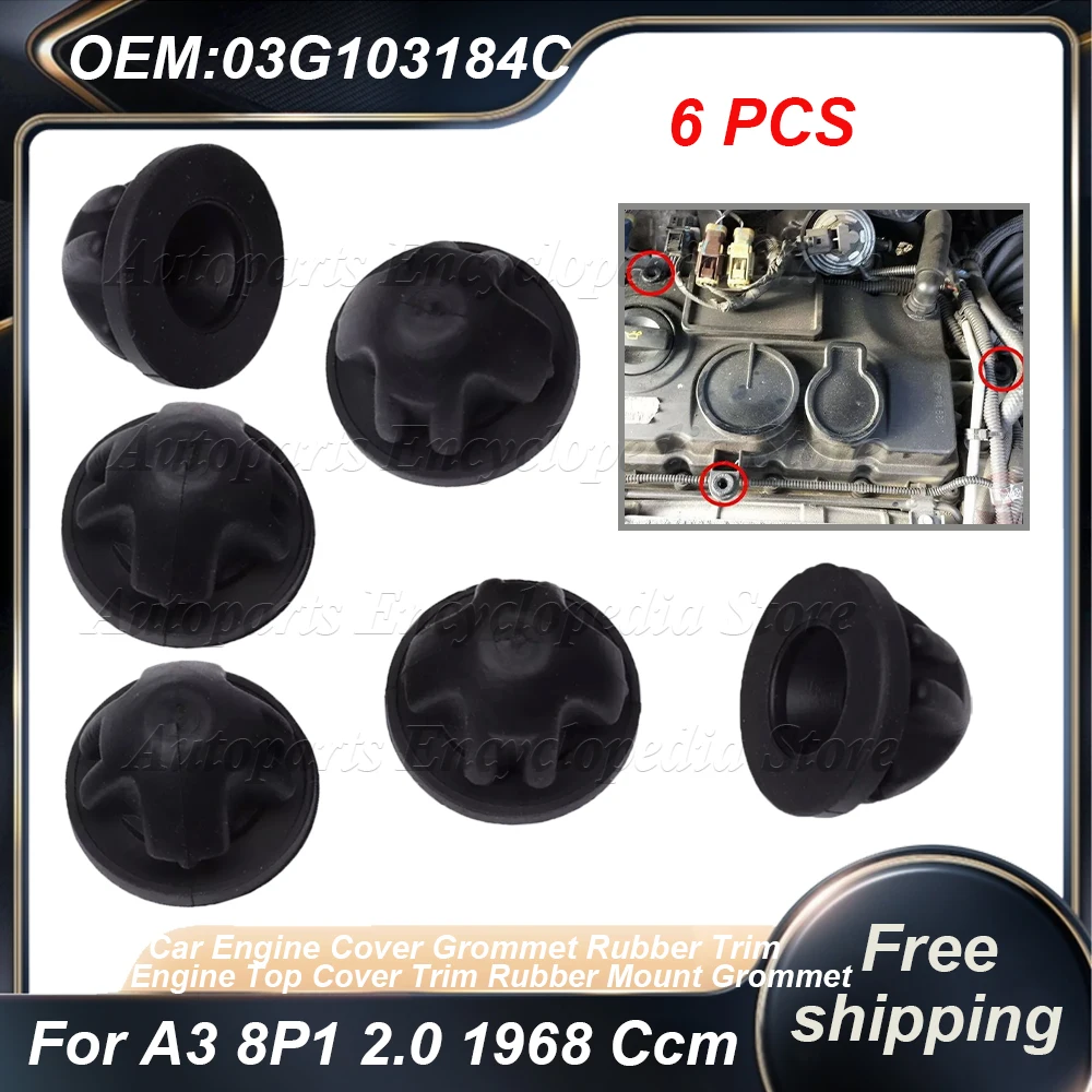 6 Pcs Car Engine Cover Grommet Rubber Trim Rubber Mount Grommet Engine Top Cover Trim For A3 8P1 2.0 1968 Ccm 03G103184C