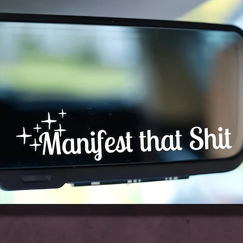 Manifest That Shit Funny Quote Sticker Mental Health Vinyl Decal Car Rearview Mirror Window Vehicle Decor