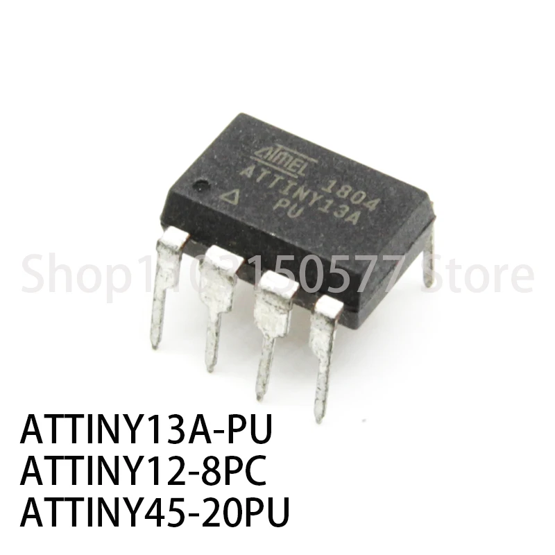 1piece ATTINY13A-PU ATTINY12-8PC ATTINY45-20PU-DIP8