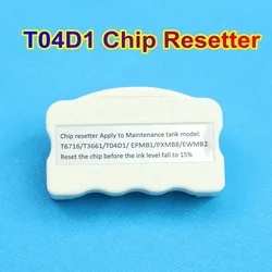 T04D1 Chip Resetter T3661 T6716 Maintenance Ink Box Reset Chip For Epson L6168 L6178 L6198 L6170 L6190 L6191 L6171 XP 8500 8600