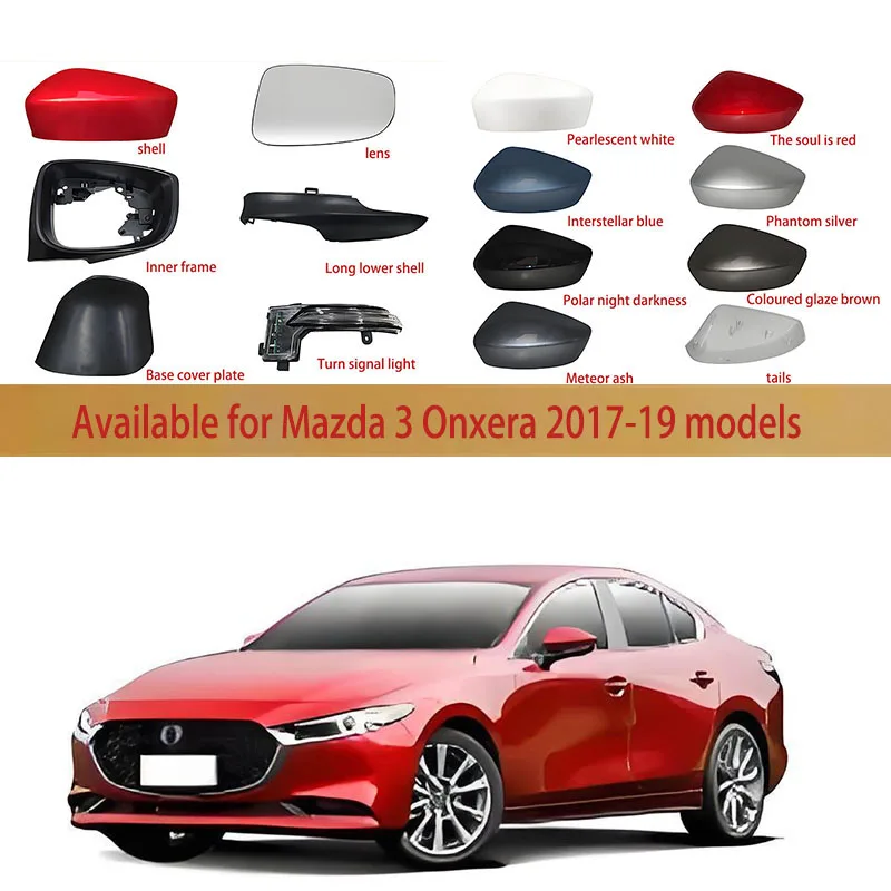 

Applies to Mazda 3 Onxera rearview mirror cover rearview mirror housing for 2017 to 2019 axela rearview mirrors