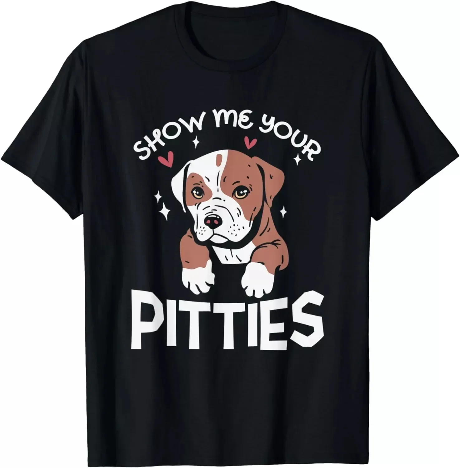 Show Me Your Pitties Funny Pitbull Dog Lovers Unisex T-Shirt