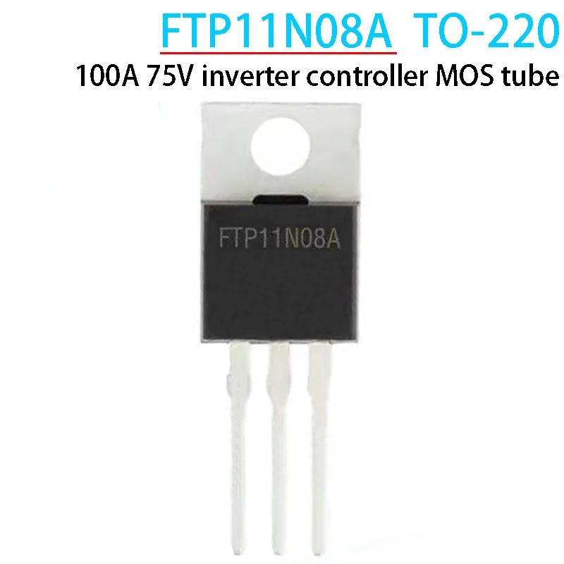 10PCS FTP11N08A TO-220 100A 75V inverter controller MOS tube 11N08A TO220