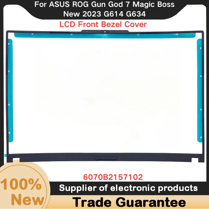 جديد لـ Asus ROG Strix 7 G16 G614 G614J G614JV G634 LCD غطاء الحافة الأمامية B Shel 6070B2157102