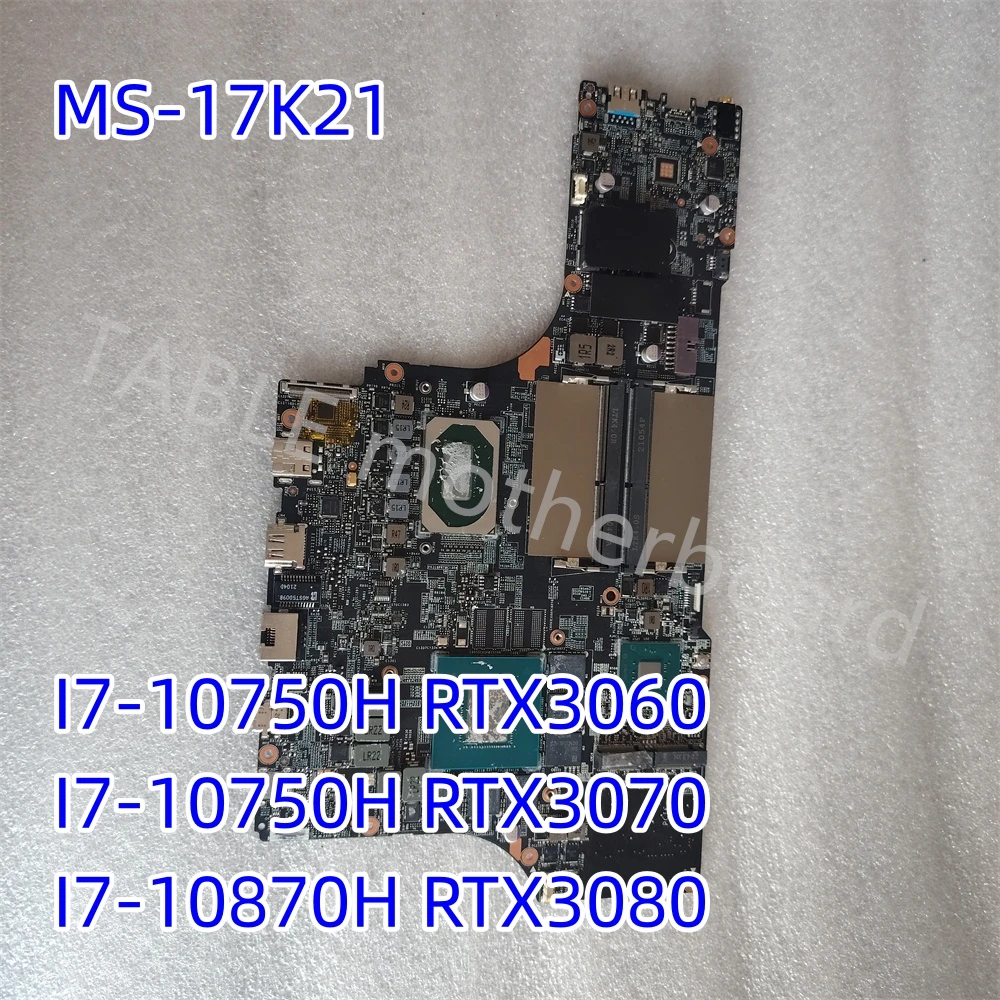 MS-17K21 For MSI GE76 laptop Motherboard 10UE-462US I7-10750H RTX3060 I7-10750H RTX3070 I7-10870H RTX3080 Works Perfectly