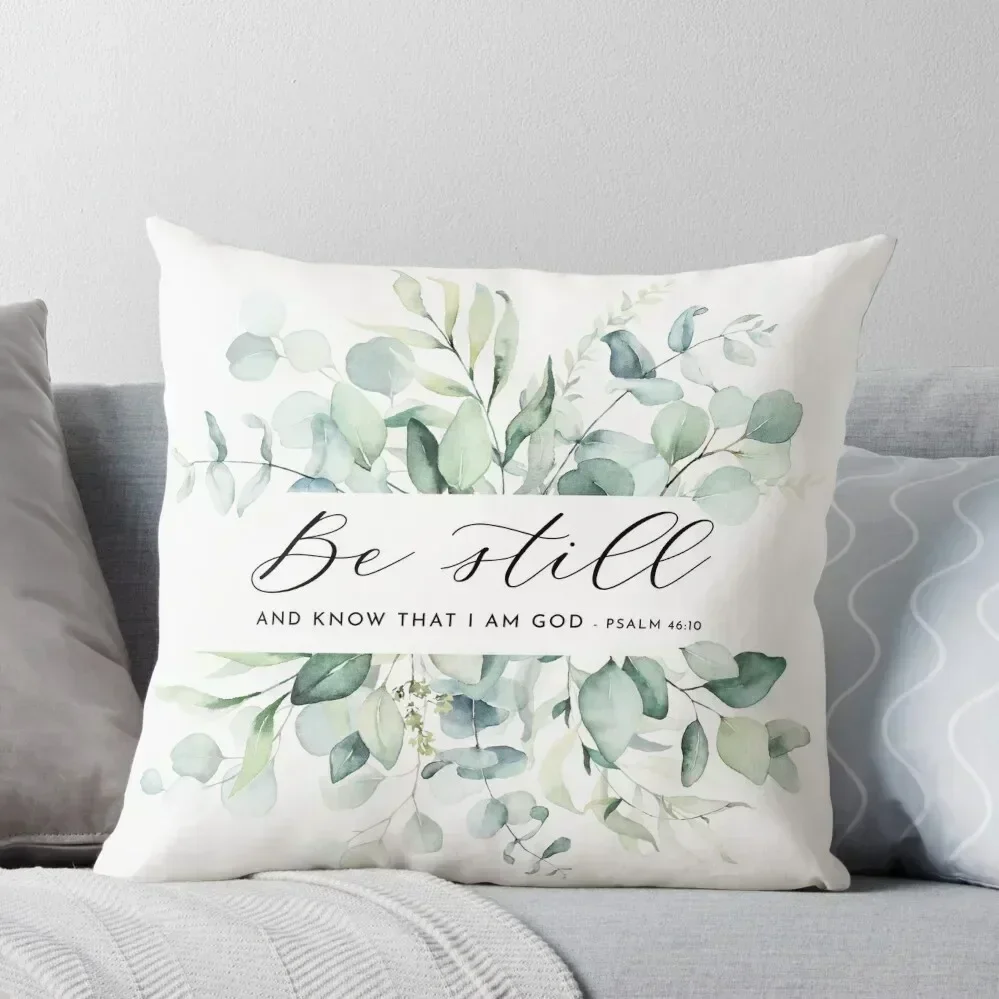 

Be Still Psalm 46:10 Bible Verse Art Throw Pillow Cushions Home Decor New year bed pillows Elastic Cover For Sofa pillow