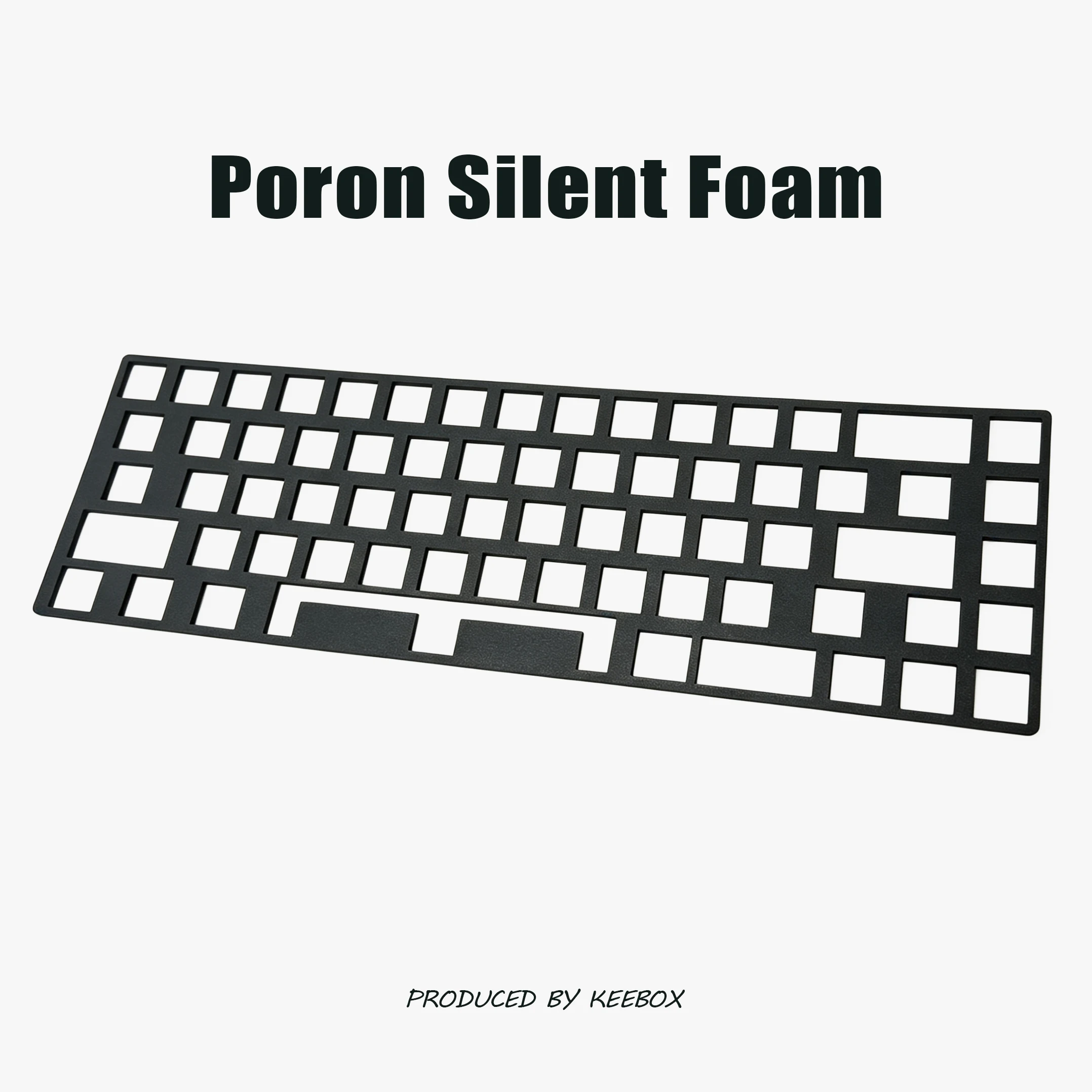 Keebox Keyboard Positioning Plate Poron Foam Keyboard Silent Foam For Mechanical Keyboard 60 61 63 68 87 104 Tsangan Layout