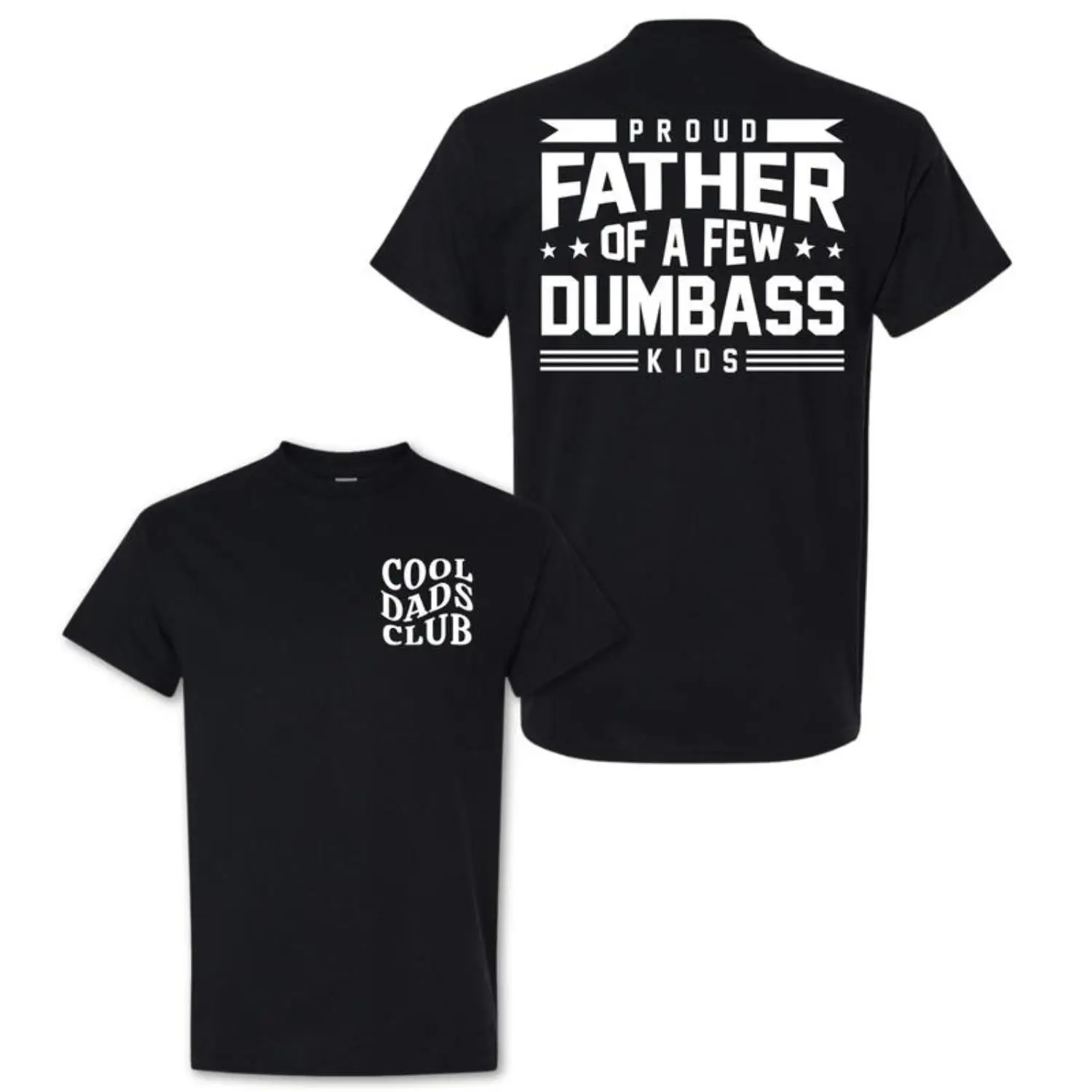 Proud Father Of A Few Dumbass Kids T-shirt, Men's Letter Graphic Tee, Funny Dad Tshirt, Father’s Day Gift, Cool Dad Shirt