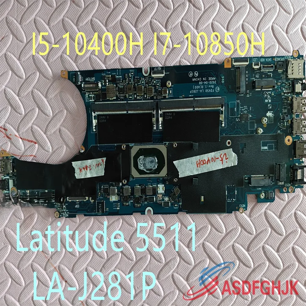 Suitable for Dell Latitude 5511 laptop motherboard LA-J281P with I5-10400H I7-10850H CPU 100% Tested Fully Work