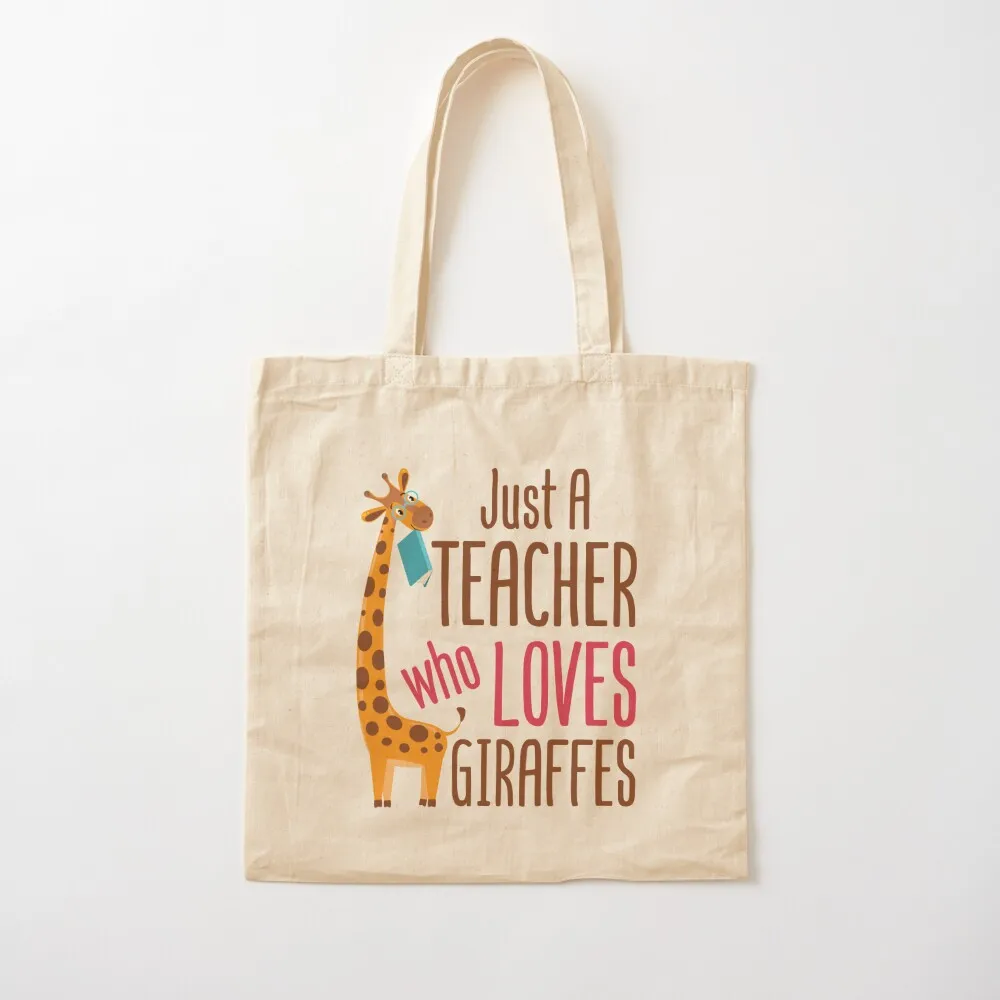 

Just a Teacher Who Loves Giraffes Giraffe Lover Tote Bag tote bags aesthetic Large bags for women Canvas Tote Bag