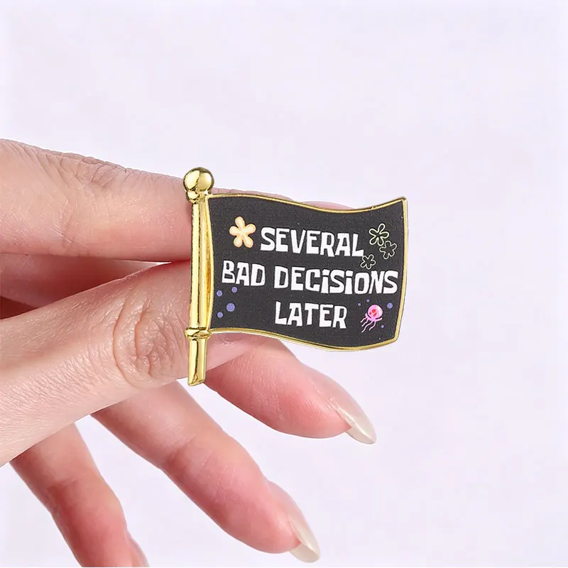 Several Bad Decisions Later Enamel Pins Cute Flower Jellyfish Flag Slogan Brooches Lapel Badge Backpack Jewelry Gift for Friends