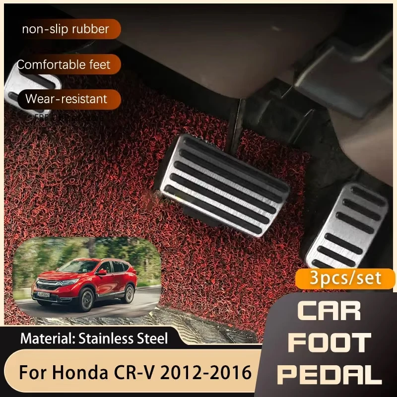 3x Car Foot Pedals for Honda CR-V CR V CRV 2012 2013 2014 2015 2016 Accelerator Brake Stainless Steel Non-slip Pedal Cover Pads