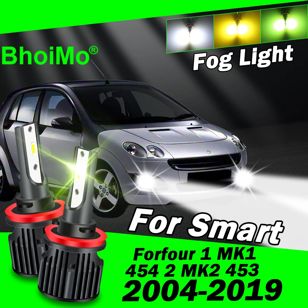 

BhoiMo Front Fog Light Lamp For Smart Forfour 1 MK1 454 2 MK2 453 Led Bulb 2005 2006 2007 2008 2009 2010 2011 2012 2013 2014
