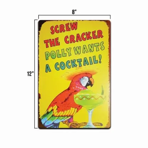 Bar Sign Screw The Cracker Polly Wants a Cocktail Metal Vintage Tin Sign  12x8