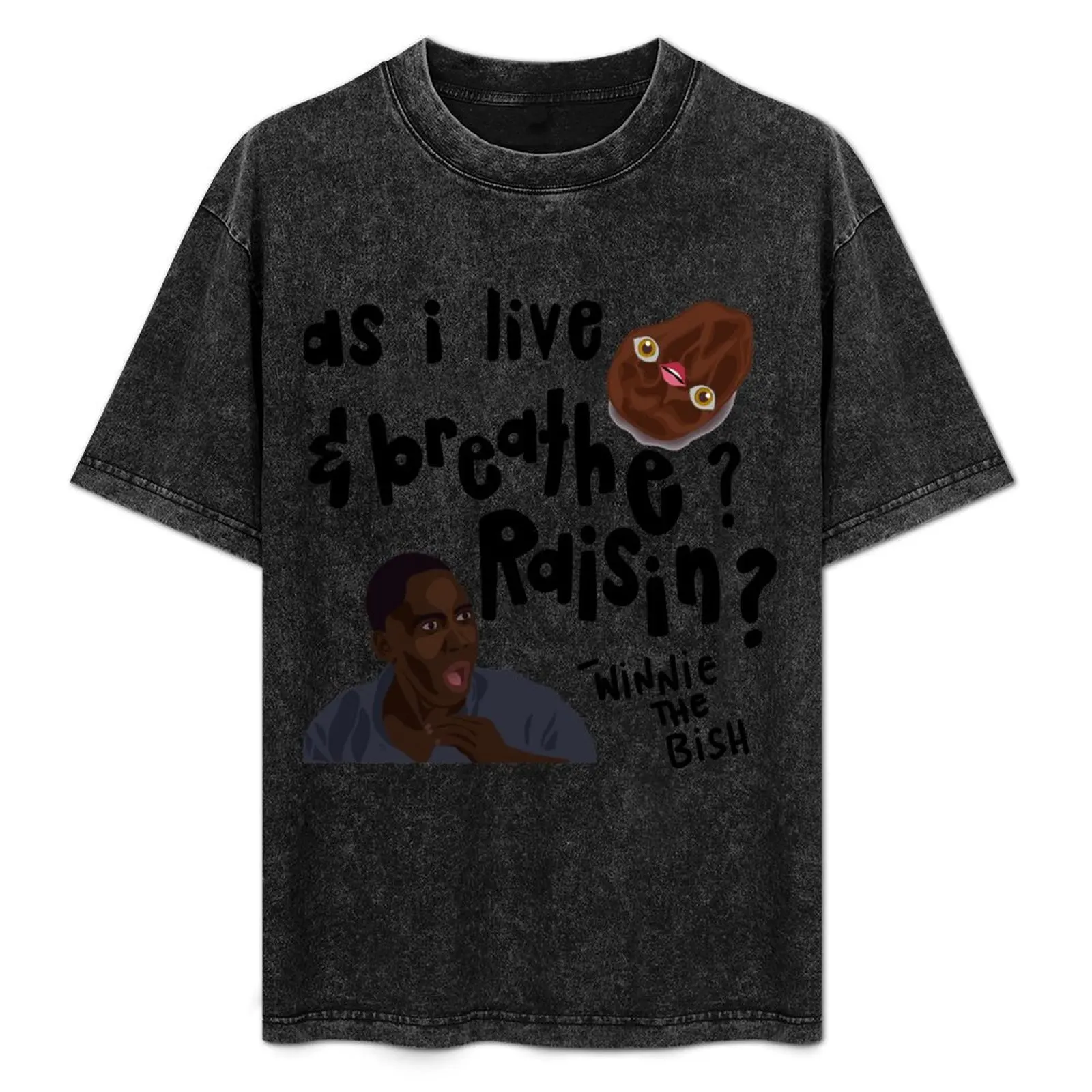

Funny Men Winston Saying Raisin Funny Fans T-Shirt for a boy croswit shirt man vintage shirts graphic tee black t-shirts for men