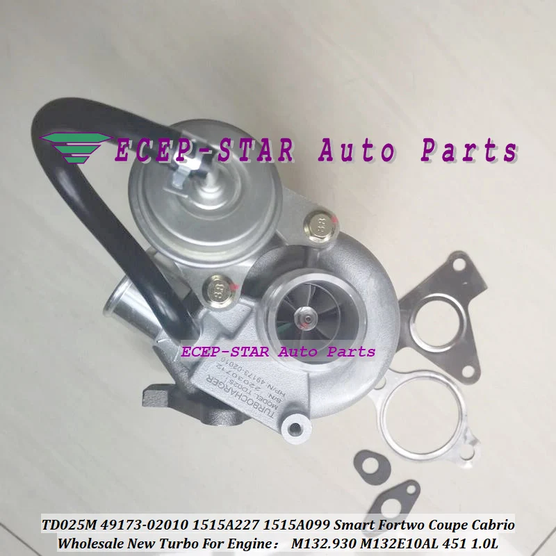 Turbo TD025M 49173-02010 080115139 For Smart-M CC For Smart Fortwo M 132E10AL 3B21 M132.930 M132E10AL 62KW 84HP 1.0L 999ccm 07-