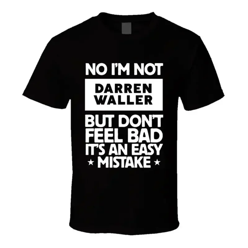 No I'm Not Darren Waller But Don't Feel Bad It's An Easy Mistake T shirt