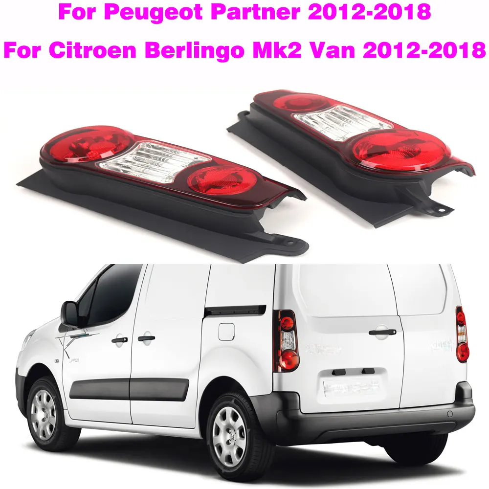 Left Or Right Tail Rear Light Assembly For Citroen Berlingo Mk2 Van 2012-2018 For Peugeot Partner Mk2 Van 2012-2018 Replacement