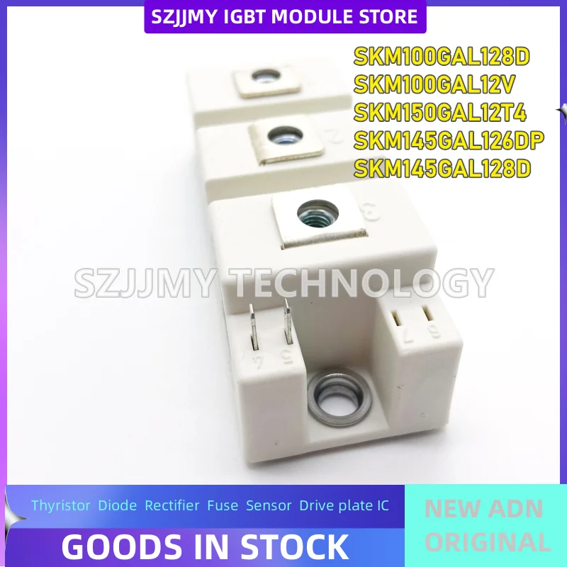 NEW SKM100GAL128D SKM100GAL12V SKM150GAL12T4 SKM145GAL126DP SKM145GAL128D SKM195GAL126DP SKM195GAL124DN SKM195GAL123D