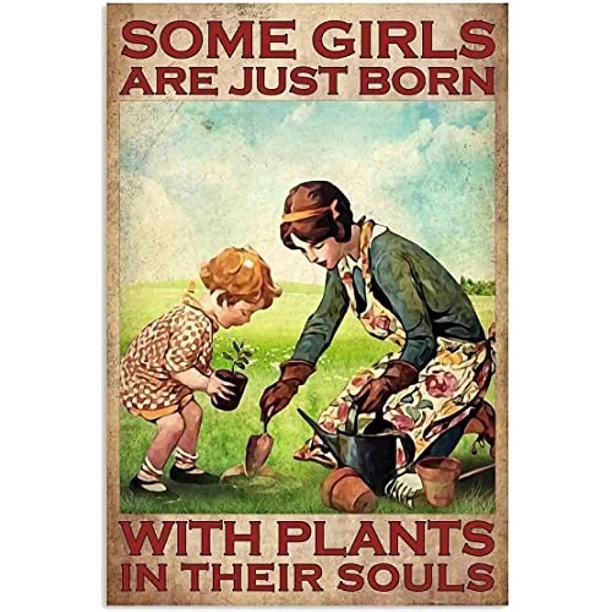 Metal Sign Some Girls Are Born with Plants in Their Soul Sign Vintage Sign Tin Sign for Kitchen Office Home Bar Cafe Decor