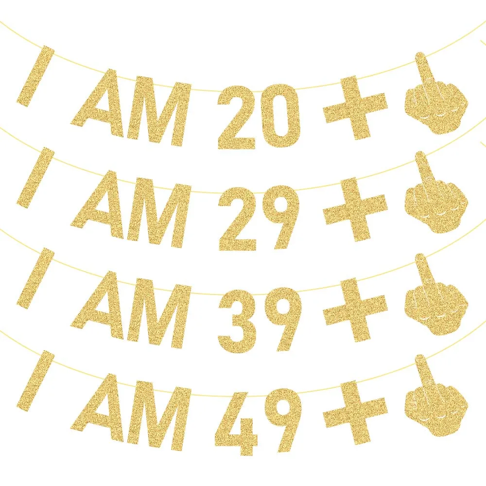 new Gold Glitter "I Am 29+1 20+1 39+1 49+1 "Funny Prank Birthday Banner 21 30 40 50 Years Old Birthday Party Decoration Banner