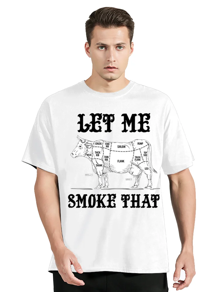 Let Me Smoke That Graphic T Shirt BBQ Shirt Cooking Men's T-shirt Harajuku T Shirt Vintage Oversized Unisex Tee Clothing