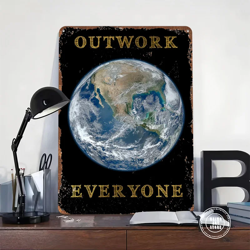 Outwork Everyone Metal Poster Tin Sign Wall Art Gaming Room Decoration Garage Customizable Metal Signs for Home Decoration Decor