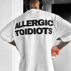Streetwear Oversized Allergic to Idiots Letter Printed Graphic Mens T Shirt | Summer Short Sleeve Loose Tees Shirt Crew Neck Top