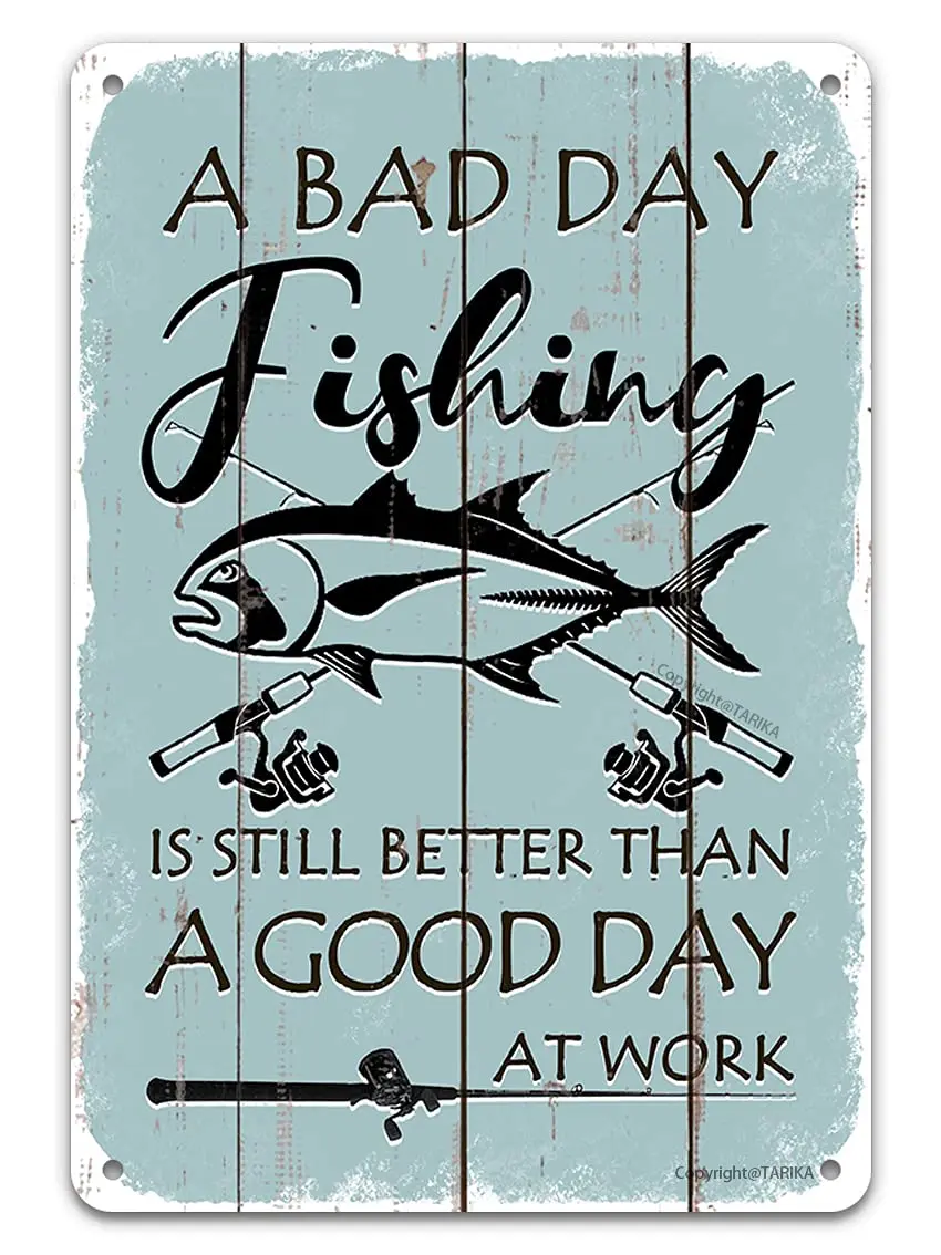 صيد السمك في يوم سيء لا يزال أفضل من يوم جيد في العمل، علامات القصدير لتزيين الحائط، لوحة فنية جدارية مضحكة ديكور معدني لمجموعة المنزل