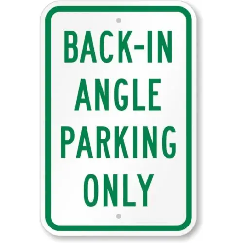 Back In Angle Parking Only Aluminum Weatherproof Sign p1053