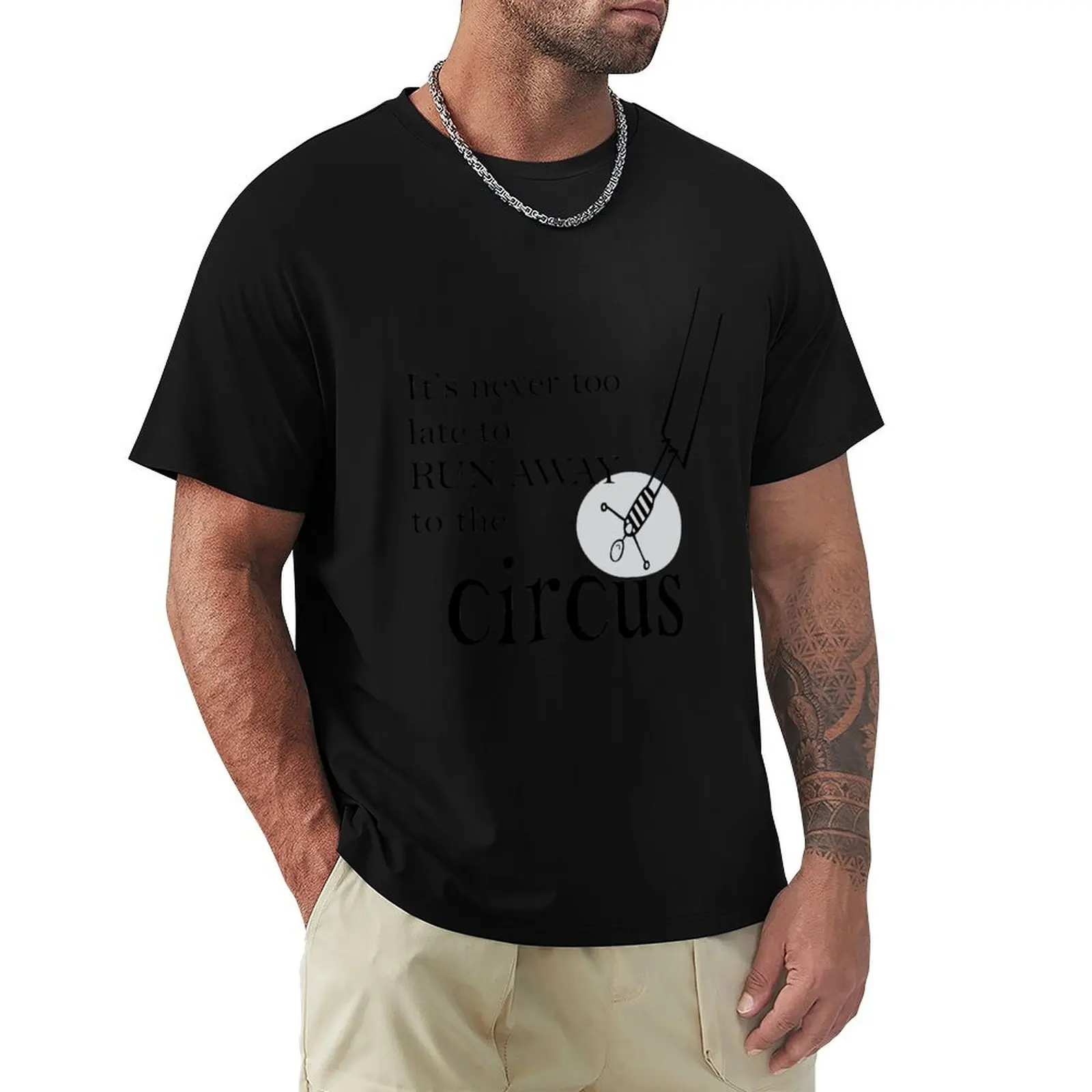 Run Away to the Circus T-Shirt t shirt custom print T-Shirt