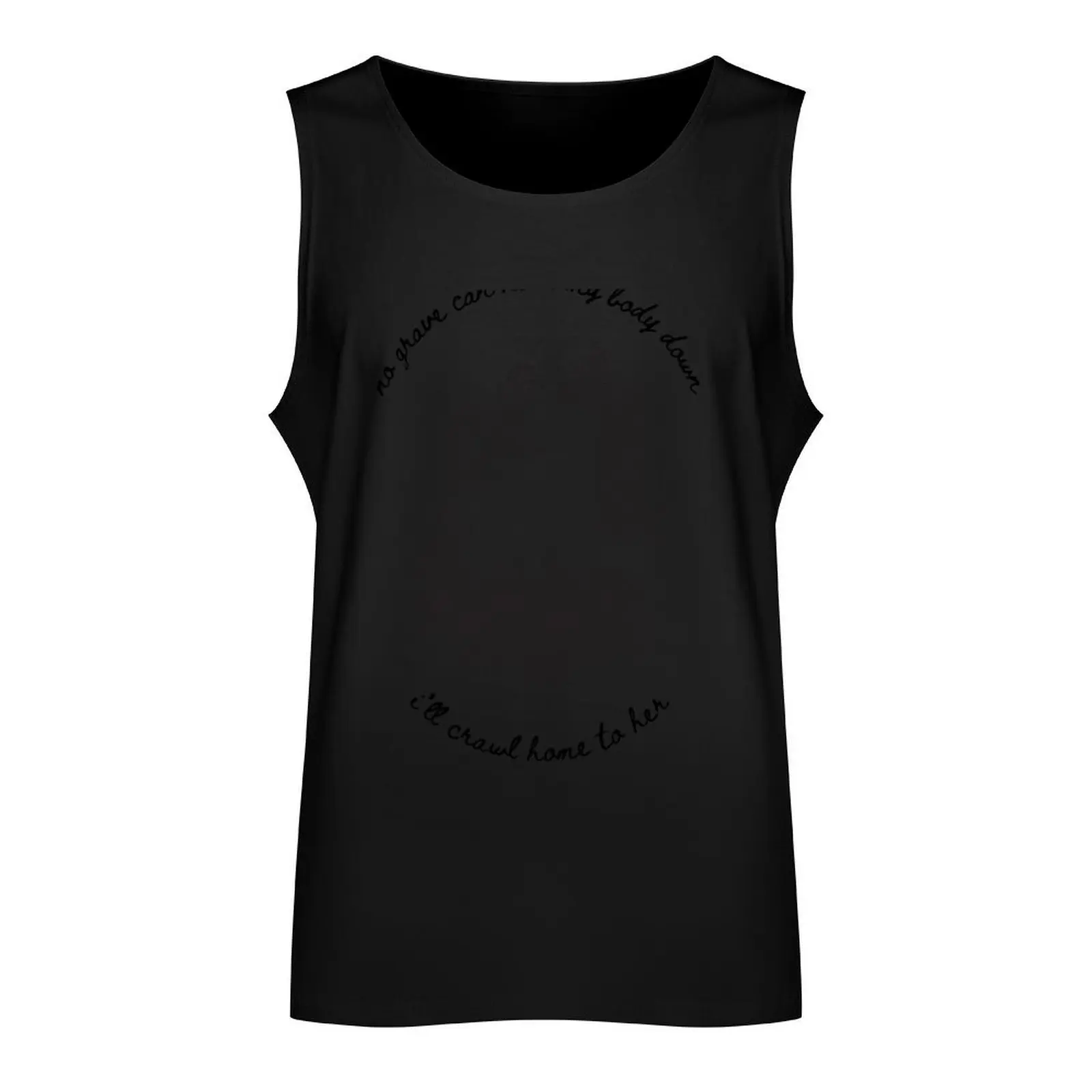 I'll crawl home to her (Hozier) Tank Top sleeveless Men's t-shirts t-shirt for men bodybuilding t shirt