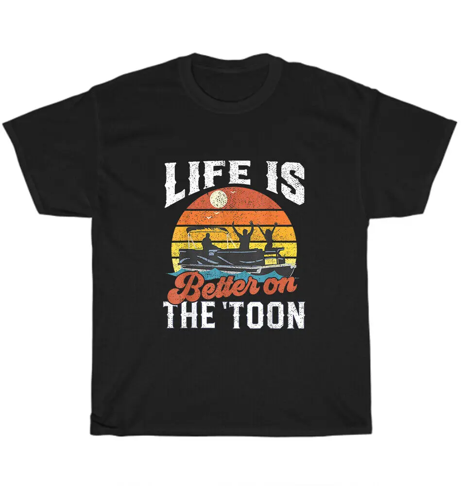 Vintage Life Is Better On The Toon Pontoon Boat Boating T-Shirt Unisex Tee Gift